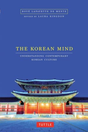 The Korean Mind: Understanding Contemporary Korean Culture