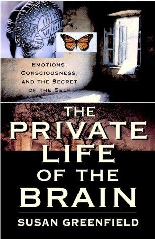 The Private Life of the Brain
