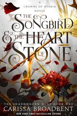 The Songbird & the Heart of Stone
