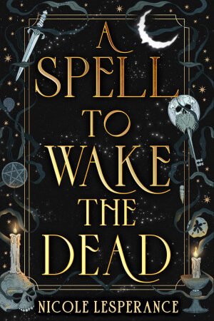 A Spell to Wake the Dead