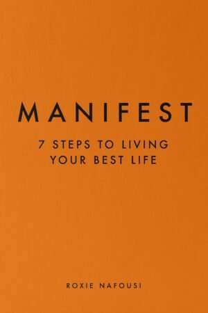Manifest: 7 Steps to Living Your Best Life