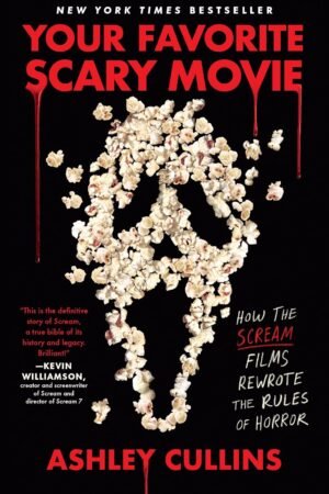 Your Favorite Scary Movie: How the Scream Films Rewrote the Rules of Horror