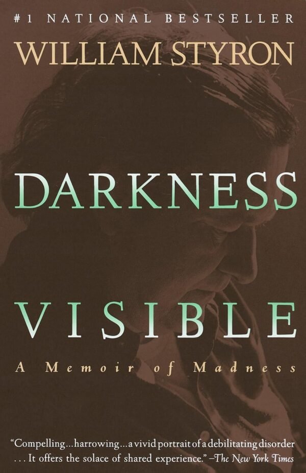 Darkness Visible A Memoir of Madness