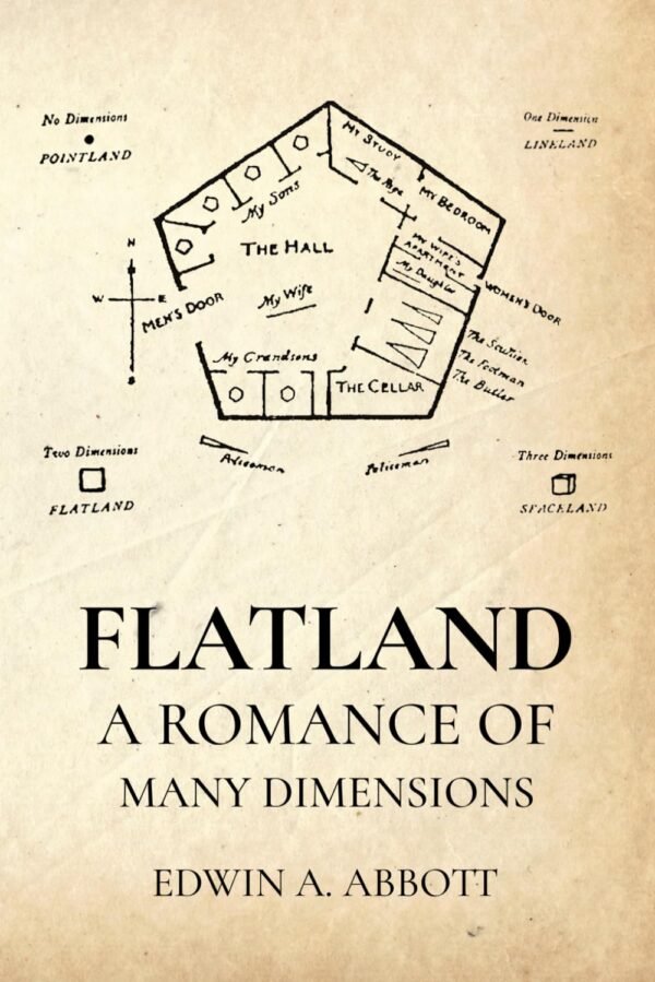 Flatland A Romance of Many Dimensions Flatland A Romance of Many Dimensions