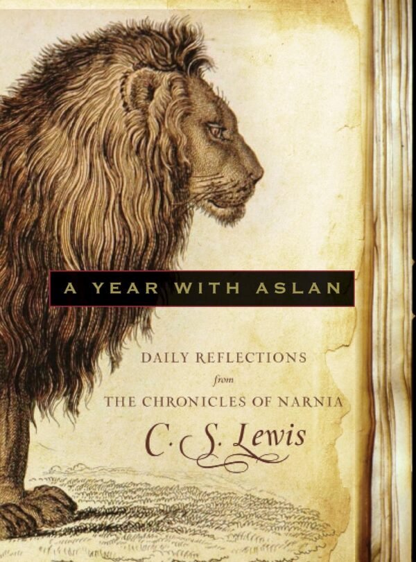 A Year with Aslan, Daily Reflections from The Chronicles of Narnia