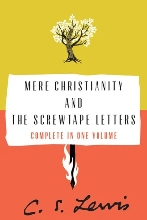 Mere Christianity and The Screwtape Letters