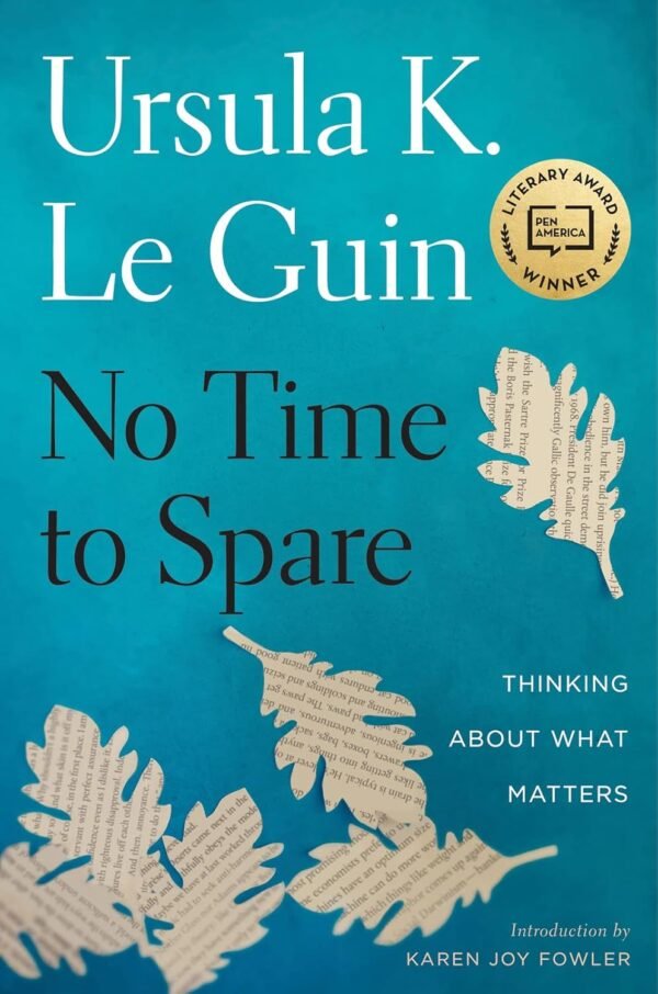 No Time To Spare, Thinking About What Matters No Time To Spare, Thinking About What Matters