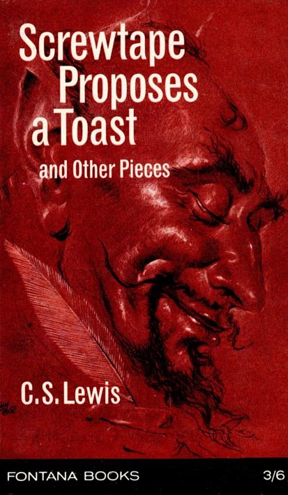 Screwtape Proposes a Toast And Other Pieces Screwtape Proposes a Toast And Other Pieces