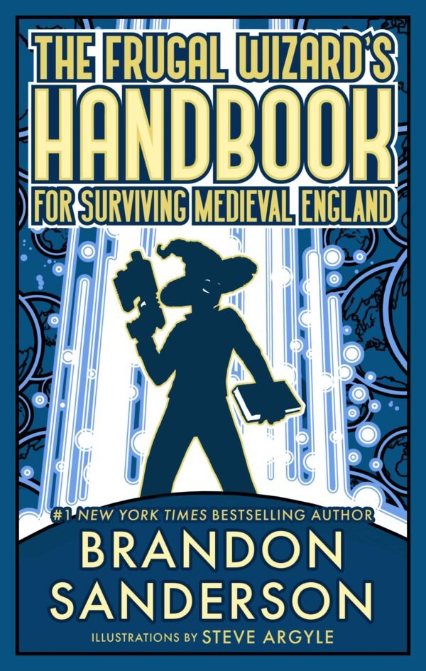 The Frugal Wizard’s Handbook for Surviving Medieval England The Frugal Wizard’s Handbook for Surviving Medieval England