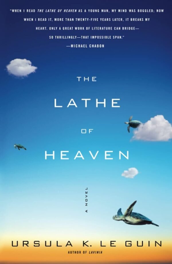 The Lathe of Heaven The Lathe of Heaven