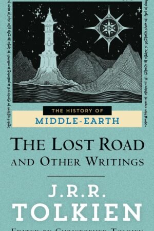 The Lost Road and Other Writings