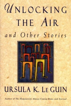 Unlocking the Air and Other Stories