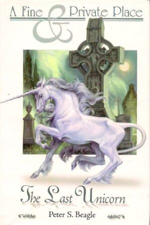 A Fine and Private Place/The Last Unicorn