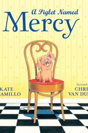 A Piglet Named Mercy