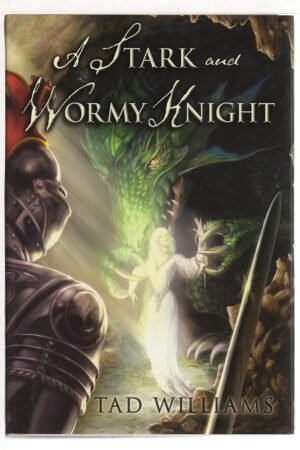 A Stark and Wormy Knight: Tales of Fantasy, Science Fiction and Suspense