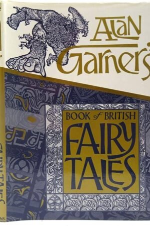 Alan Garner's Book of British Fairy Tales