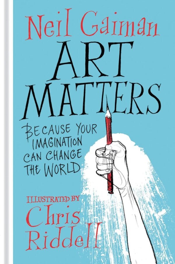 Art Matters Because Your Imagination Can Change the World Art Matters Because Your Imagination Can Change the World