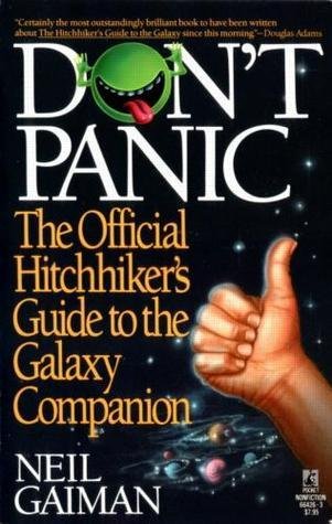 Don t Panic The Official Hitchhiker s Guide to the Galaxy Companion Don t Panic The Official Hitchhiker s Guide to the Galaxy Companion