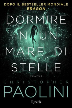 Dormire in un mare di stelle. Volume 2