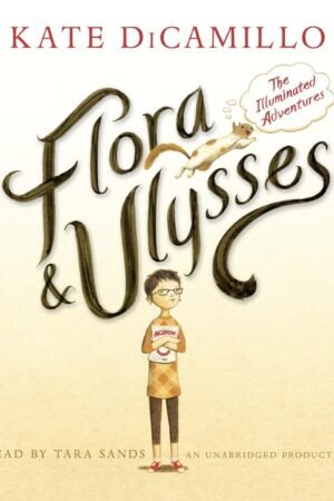 Flora & Ulysses: The Illuminated Adventures