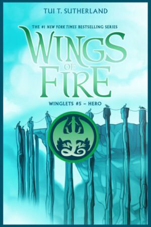 Hero: A Wings of Fire Story