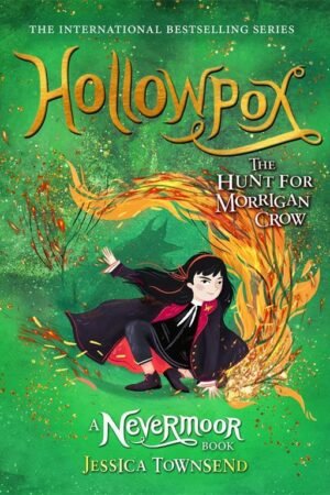 Hollowpox: The Hunt for Morrigan Crow