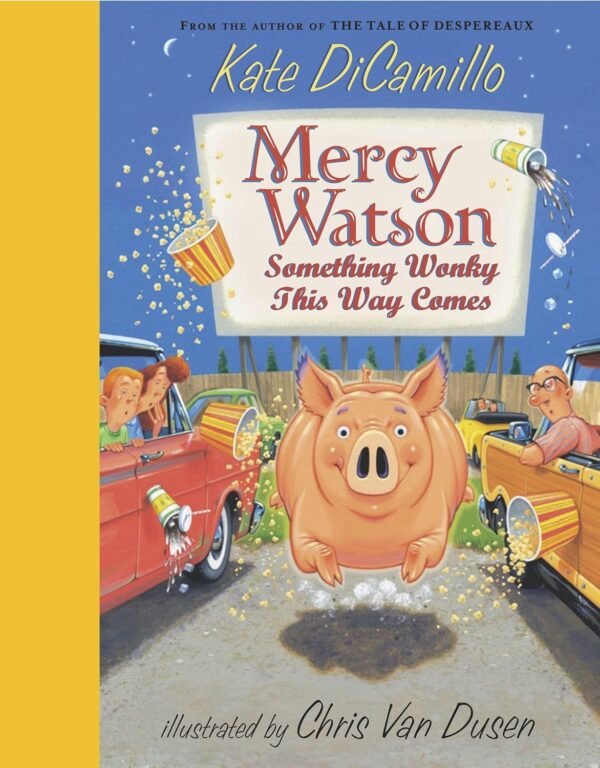 Mercy Watson, Something Wonky This Way Comes Mercy Watson, Something Wonky This Way Comes