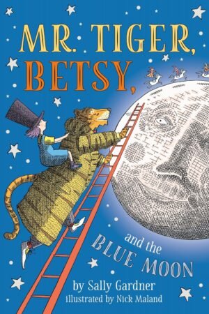Mr Tiger, Betsy and the Blue Moon