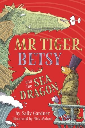 Mr. Tiger, Betsy, and the Sea Dragon