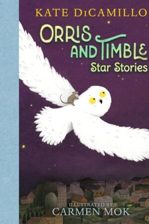 Orris and Timble: Star Stories