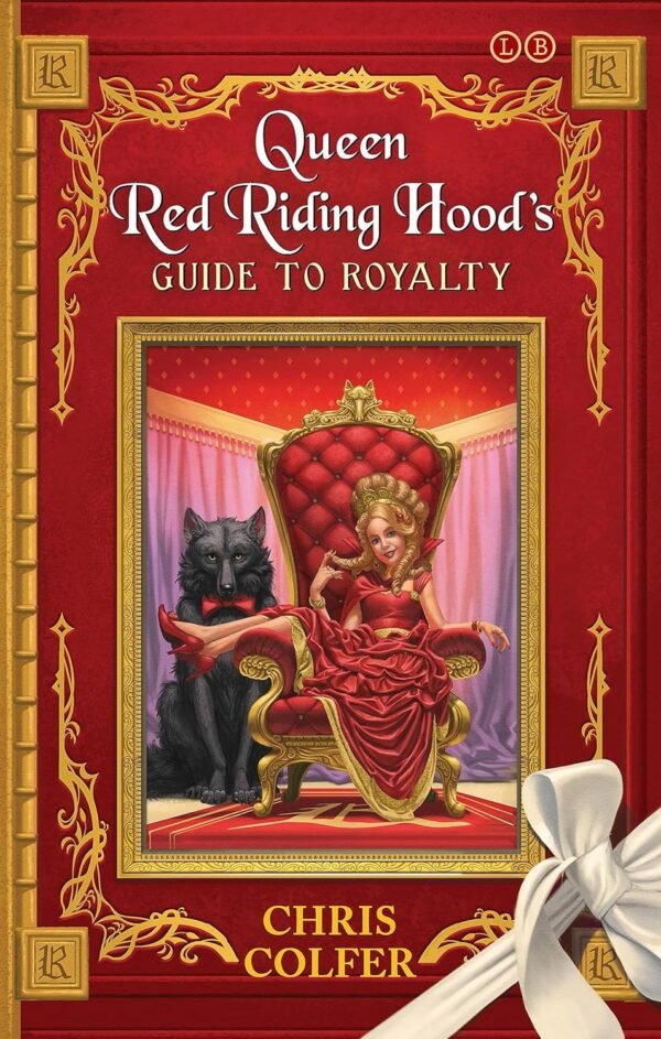 Queen Red Riding Hood s Guide To Royalty