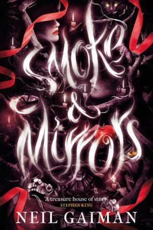 Smoke and Mirrors: Short Fiction and Illusions