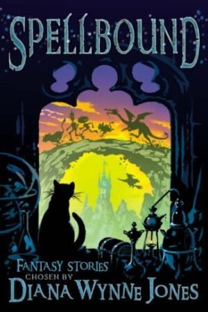 Spellbound: Fantasy Stories