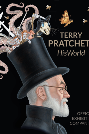 Terry Pratchett HisWorld Official Exhibition Companion