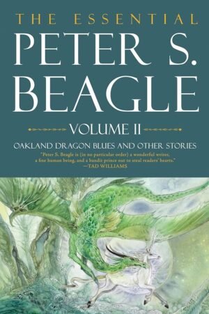 The Essential Peter S. Beagle, Volume II