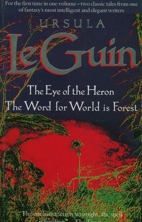 The Eye of the Heron / The Word for World Is Forest
