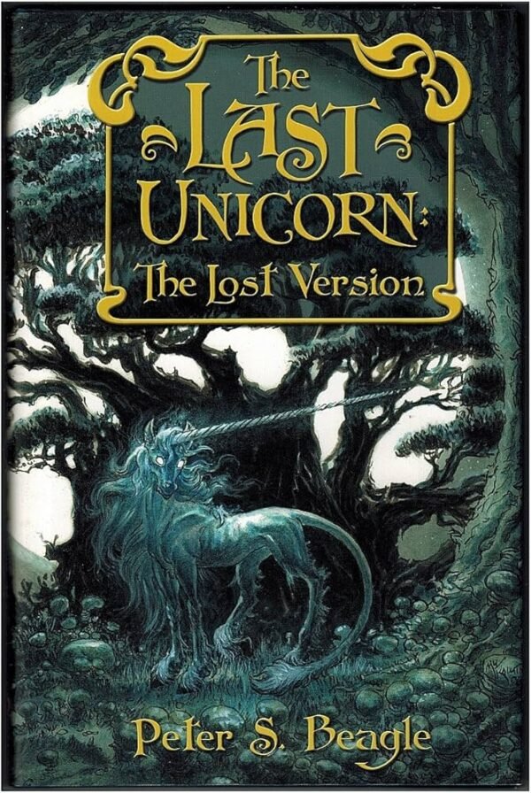 The Last Unicorn The Lost Version The Last Unicorn The Lost Version