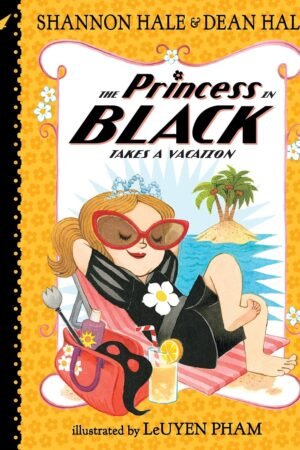 The Princess in Black Takes a Vacation
