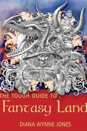 The Tough Guide to Fantasyland