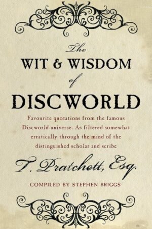 The Wit and Wisdom of Discworld