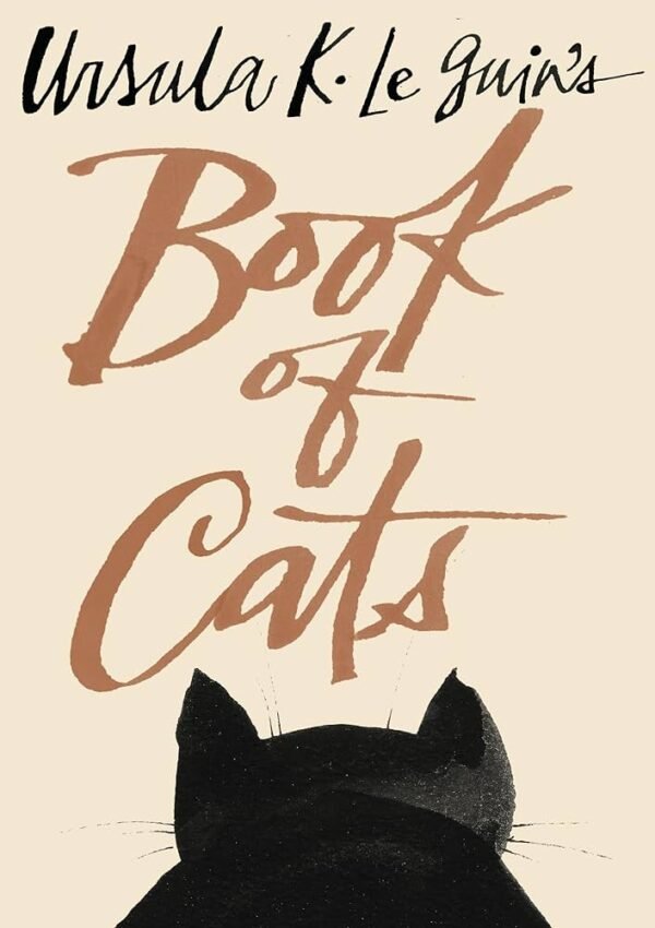Ursula K. Le Guin's Book of Cats Ursula K. Le Guin's Book of Cats