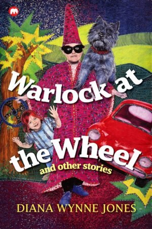 Warlock at the Wheel and Other Stories