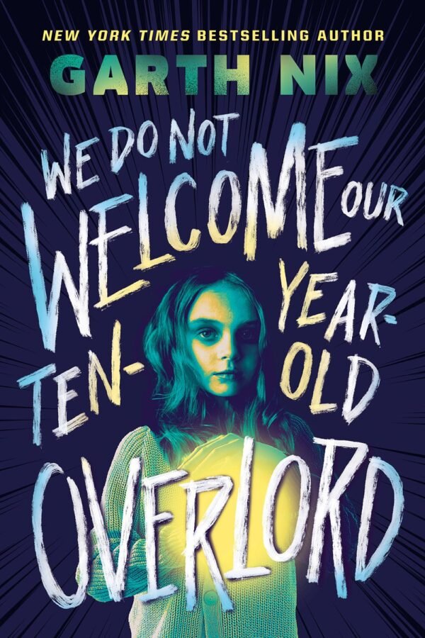 We Do Not Welcome Our Ten-Year-Old Overlord We Do Not Welcome Our Ten-Year-Old Overlord