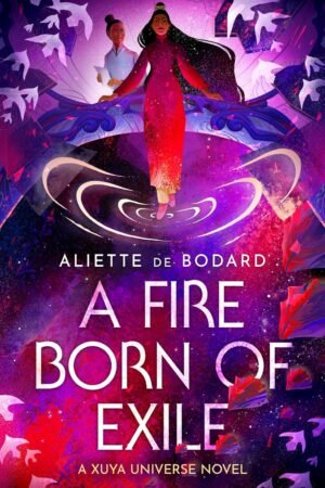 A Fire Born of Exile