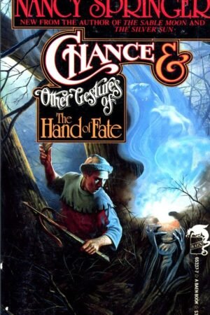 Chance & Other Gestures of the Hand of Fate