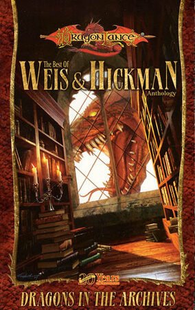 Dragons in the Archives: The Best of Weis & Hickman