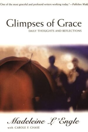 Glimpses of Grace: Daily Thoughts and Reflections