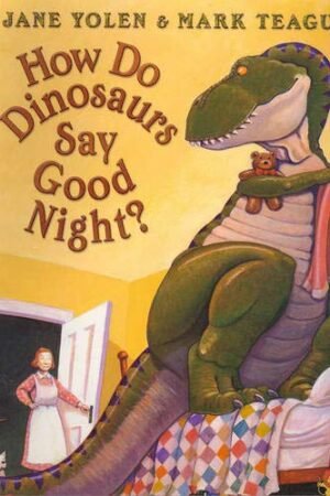 How Do Dinosaurs Say Good Night?