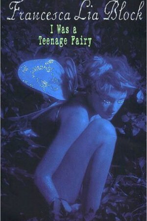 I Was a Teenage Fairy