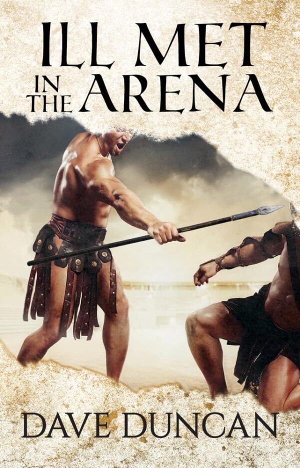 Ill Met in the Arena Ill Met in the Arena